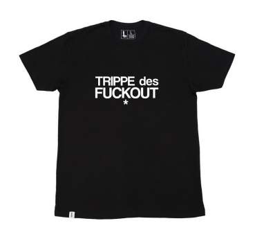 T-Shirt The Trip Trippe Des Fuckout